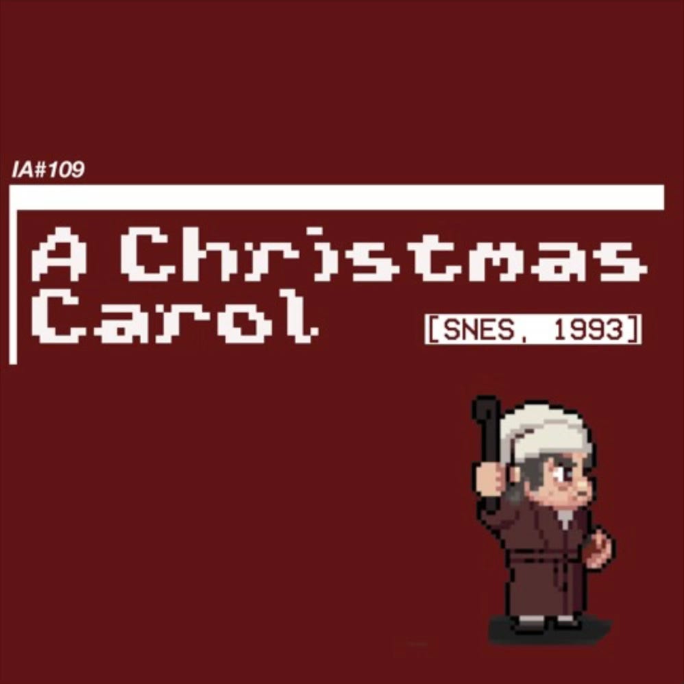 De afbeelding toont een retro-ontwerp met de tekst "A Christmas Carol" in pixelachtige witte letters op een donkerrode achtergrond. Linksboven staat "IA#109" en rechts naast de titel staat "[SNES, 1993]", wat verwijst naar een fictieve videospelversie van het verhaal. Rechtsonder is een kleine pixelkunstafbeelding van een man met een nachtjas, een slaapmuts, en een wandelstok, vermoedelijk Ebenezer Scrooge.