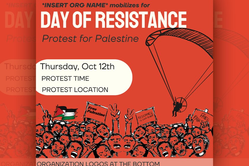 Flyer template provided by National Students for Justice in Palestine for “Day of Resistance: Protest for Palestine” events