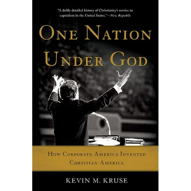 One Nation Under God: How Corporate America Invented Christian America (Paperback)