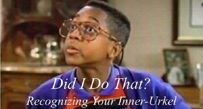 Did I Do That? Recognizing Your Inner-Urkel