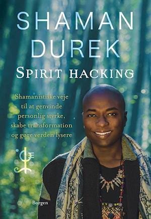 Få Spirit-hacking af Shaman Durek som Hæftet bog på dansk - 9788702293258