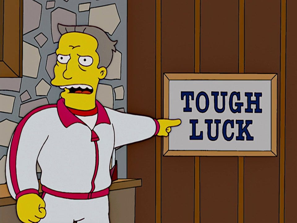 Mr. and Mrs. Simpson, your boy is going to need one thing, "tough luck." :  r/TheSimpsons