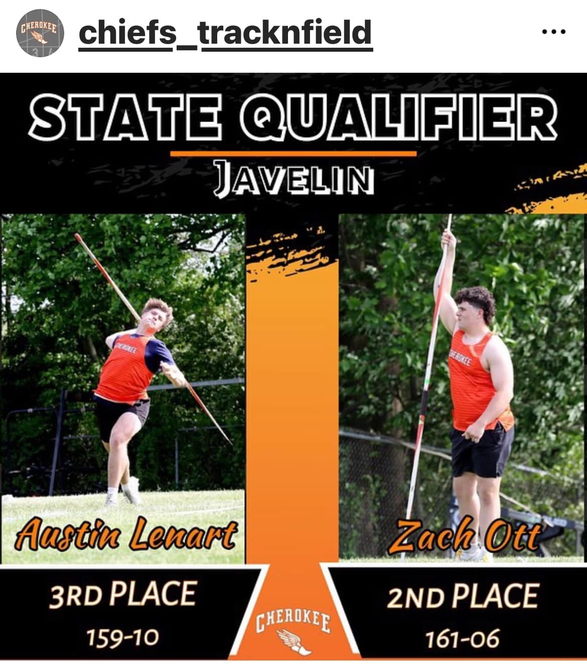 May be an image of 2 people, track and field and text that says 'CHEREKIE chiefs_tracknfield chiefs … STATE QUALIFIER JAVELIN KARITE BERINEE Austin Lenart 3RD PLACE La Zach Ott 159-10 CИEHOKEE 2ND PLACE 161-06'