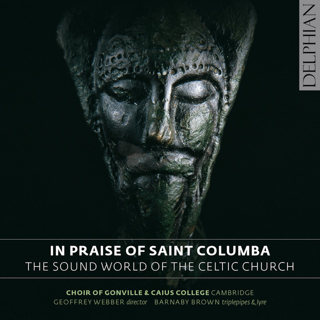 In Praise of St. Columba: The Sound World of the Celtic Church - Album by  Choir of Gonville & Caius College, Cambridge | Spotify
