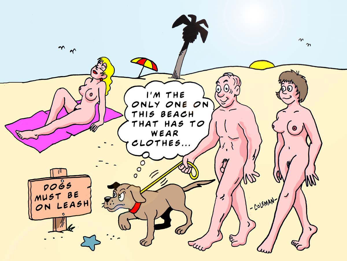 A cartoon of a nude beach where three nude people—two walking and one sunbathing—are enjoying the sand and sun. In the foreground, a dog on a leash looks frustrated, thinking, “I’m the only one on this beach that has to wear clothes…” A sign nearby reads, “Dogs must be on leash.”