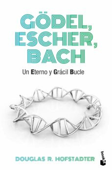 gödel, escher, bach: un eterno y gracil bucle-douglas r. hofstadter-9788490660690