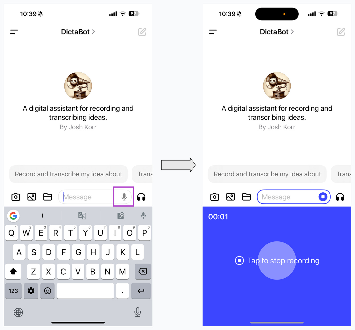 A diagram showing two screenshots of the DictaBot recording flow. The first screenshot shows the app’s starting state, with an annotated box around the microphone icon denoting that’s the first step in the flow. The diagram shows an arrow between the first and second screenshot. The second screenshot shows the app in its recording state. The microphone icon has changed to an indigo “Stop” icon, and the bottom pane has switched from showing the keyboard to showing an indigo recording interface. This shows the elapsed recording time, and a button to sop recording.