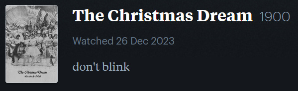screenshot of LetterBoxd review of The Christmas Dream, watched December 26, 2023: don’t blink