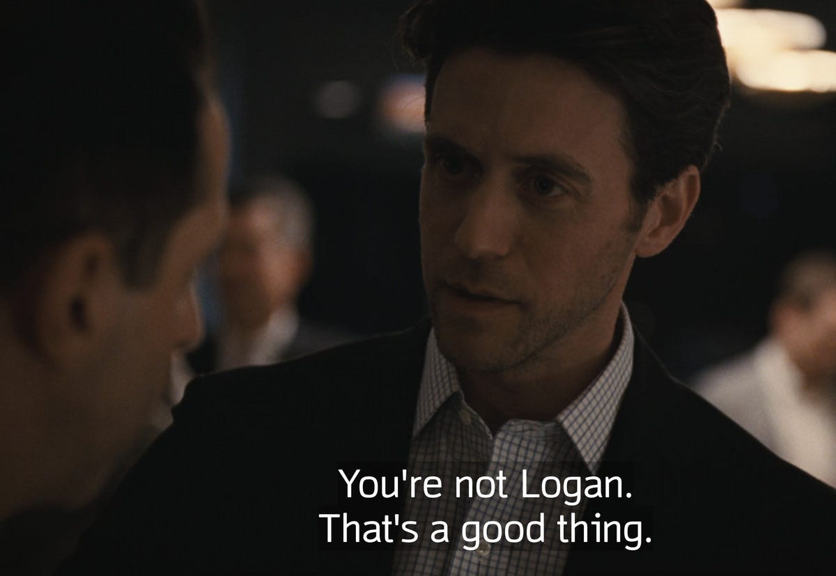 A frame from Succession, where the character Nate Sofrelli is telling Kendall, "You're not Logan. That's a good thing."