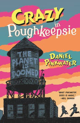 Crazy in Poughkeepsie by Daniel Pinkwater