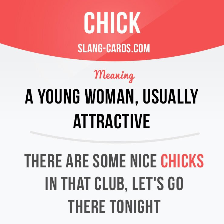 Slang Cards on Twitter: ""Chick" means a young woman, usually attractive. # slang #saying #sayings #phrase #phrases #expression #expressions #english # chick #woman https://t.co/l4yM7JAnlR" / Twitter