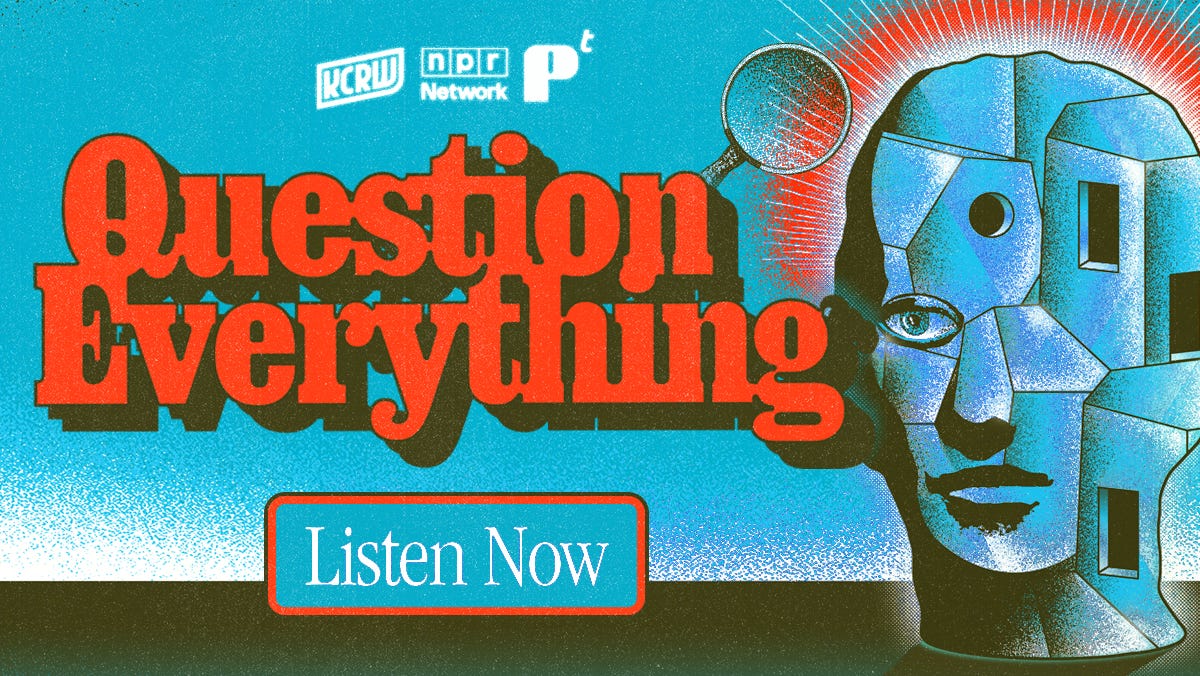 Question Everything | Listen Now