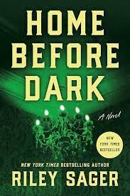 Home Before Dark: A Novel: 9781524745172: Sager, Riley: Books - Amazon.com