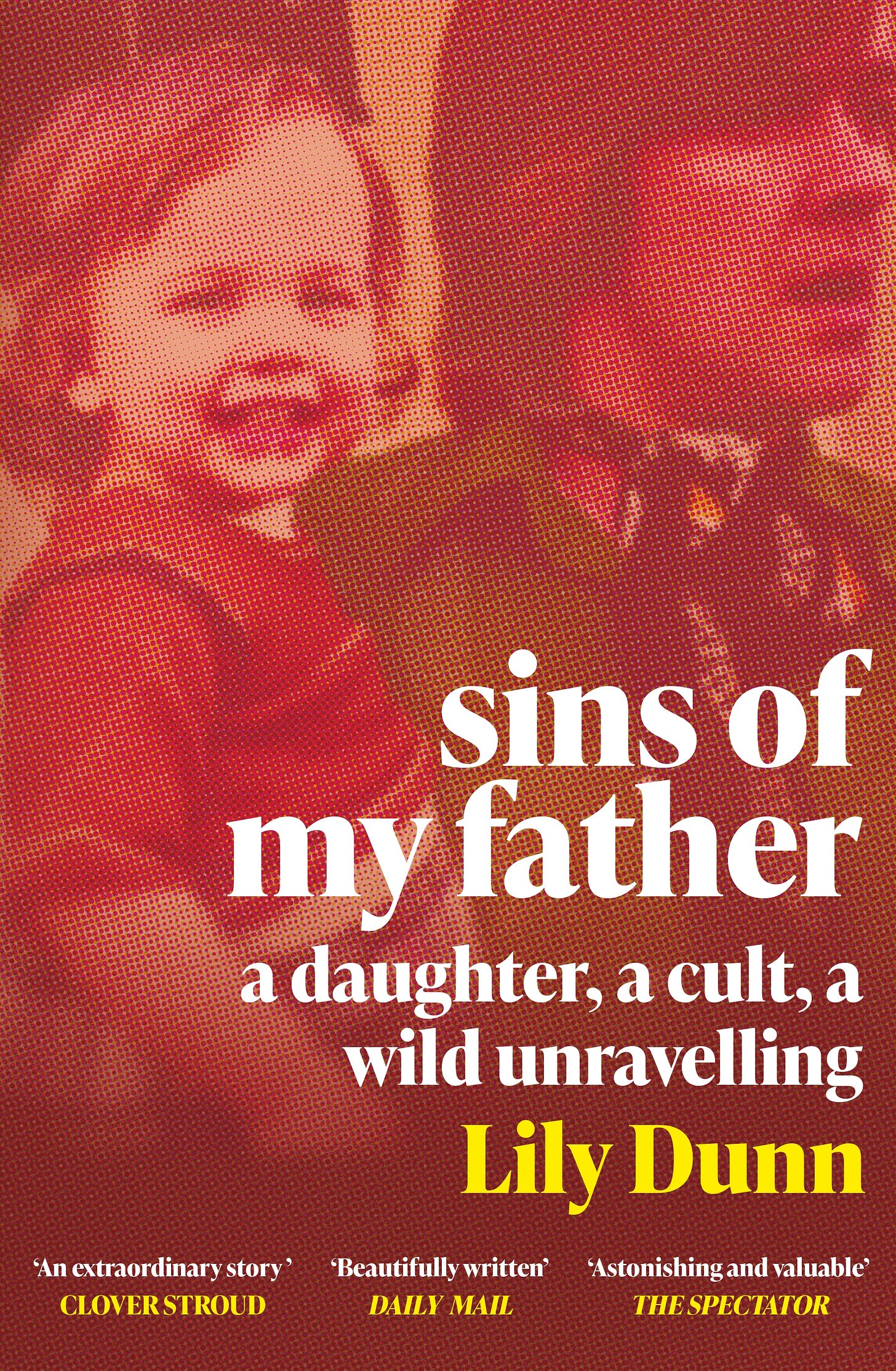 A grainy, red-filtered image of a father holding a small child. This is the cover of The Sins of My Father by Lily Dunn.