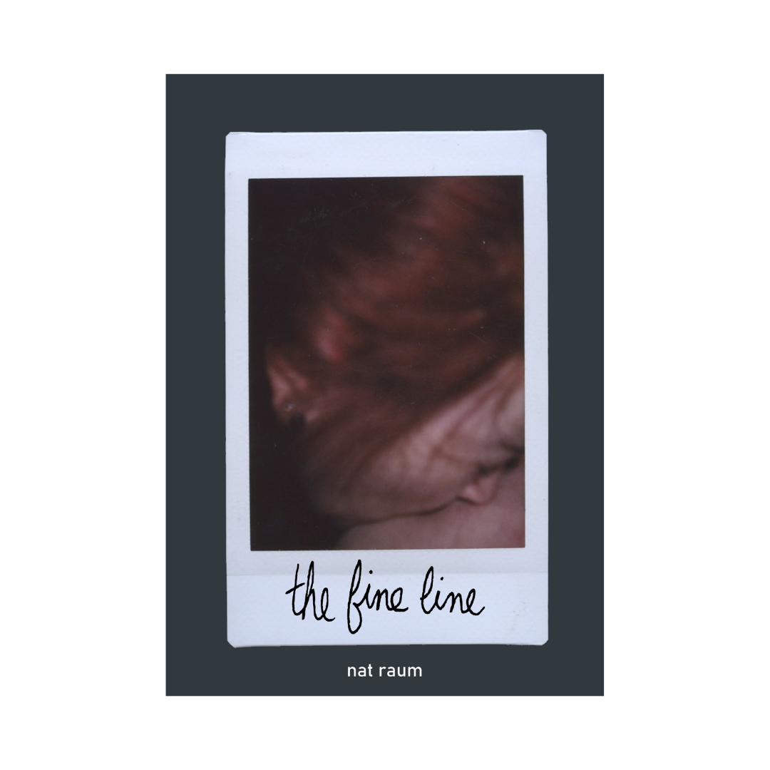The cover of the fine line by nat raum, which features a polaroid of the author's face pressed against skin.