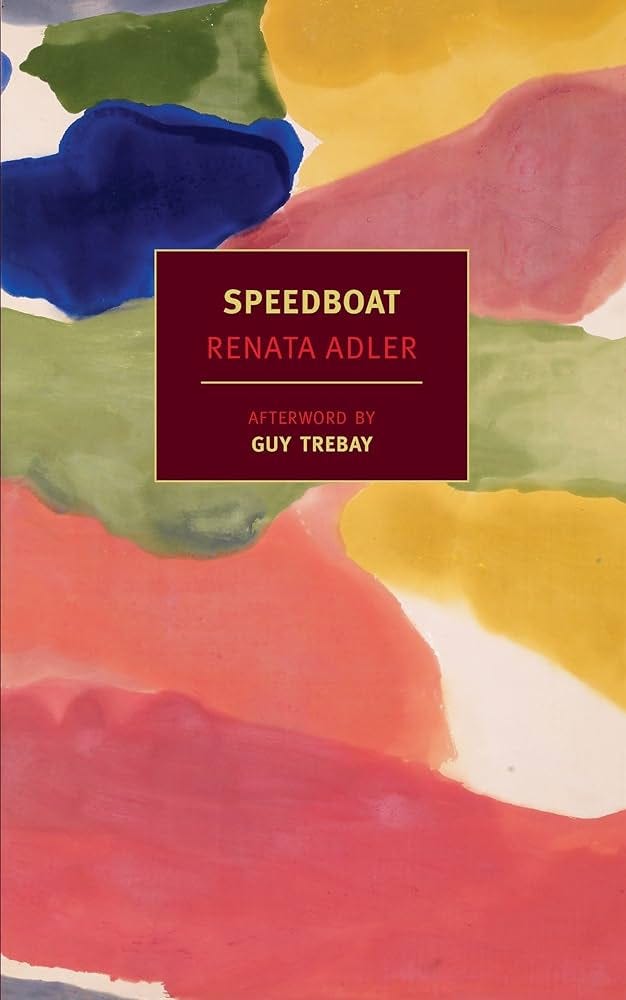 Speedboat (NYRB Classics): Adler, Renata, Trebay, Guy: 9781590176139:  Amazon.com: Books
