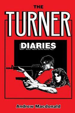 The Turner Diaries|Andrew MacDonald The Turner Diaries|Andrew MacDonald