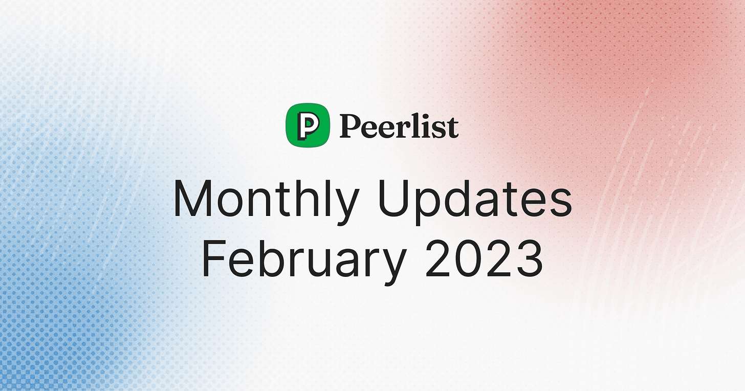 Peerlist Monthly Update: February 2023