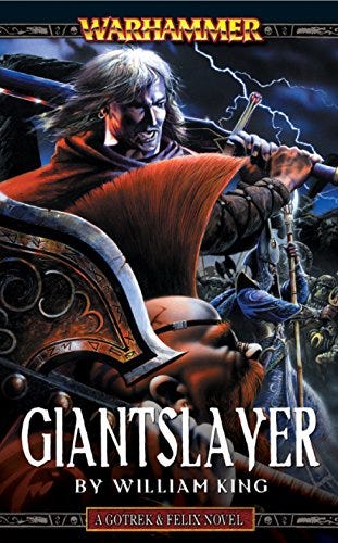 Giantslayer (Gotrek and Felix Book 7)