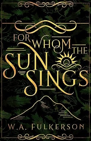 for whom the sun sings cover, a background of green and black leaves overlayed with a syn symbol and mountain outline