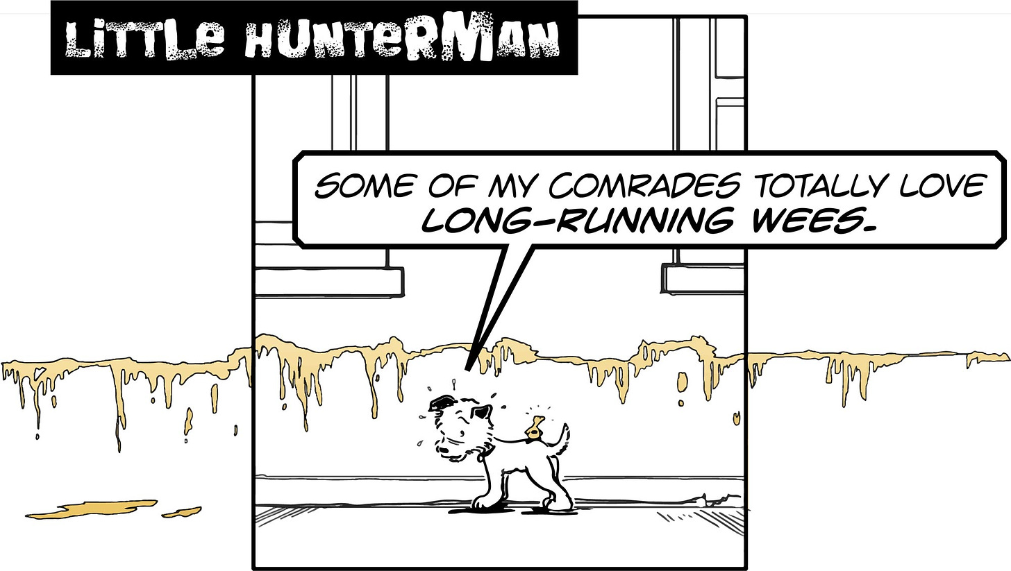 Little Hunterman by Hunter Lassal: Long-running Wees.