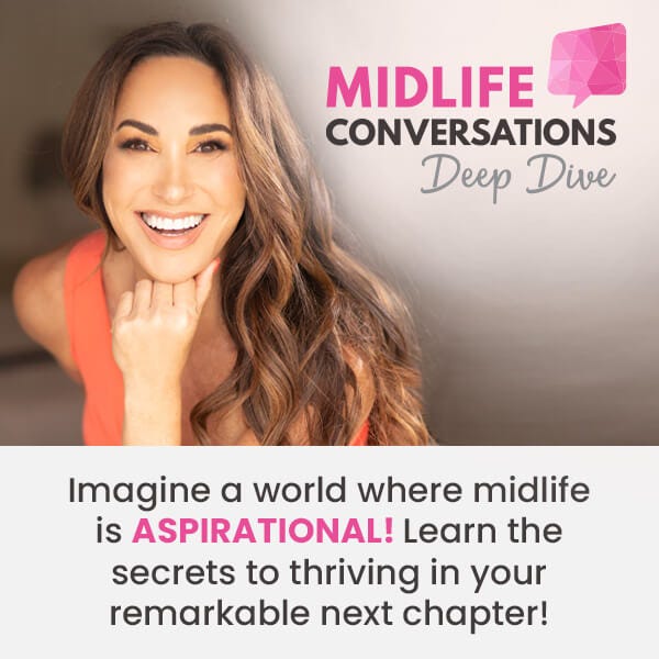 Midlife Conversations Deep Dive--starts Monday