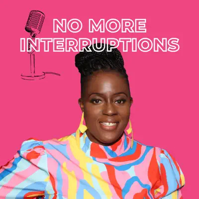 Podcast cover art for No More Interruptions - Hosted by Hazel Williams - @blackcanadiancreators