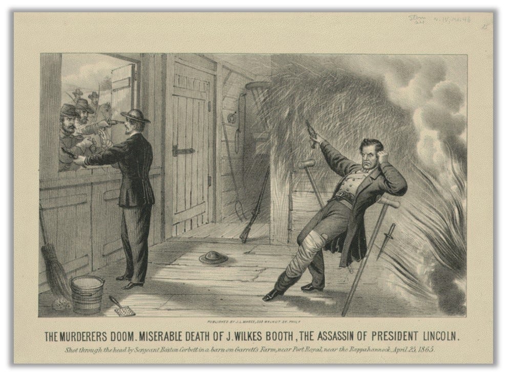 The Murderers doom : Miserable death of J. Wilkes Booth, the assassin of President Lincoln from the Alfred Whital Stern Collection of Lincolniana (Library of Congress)