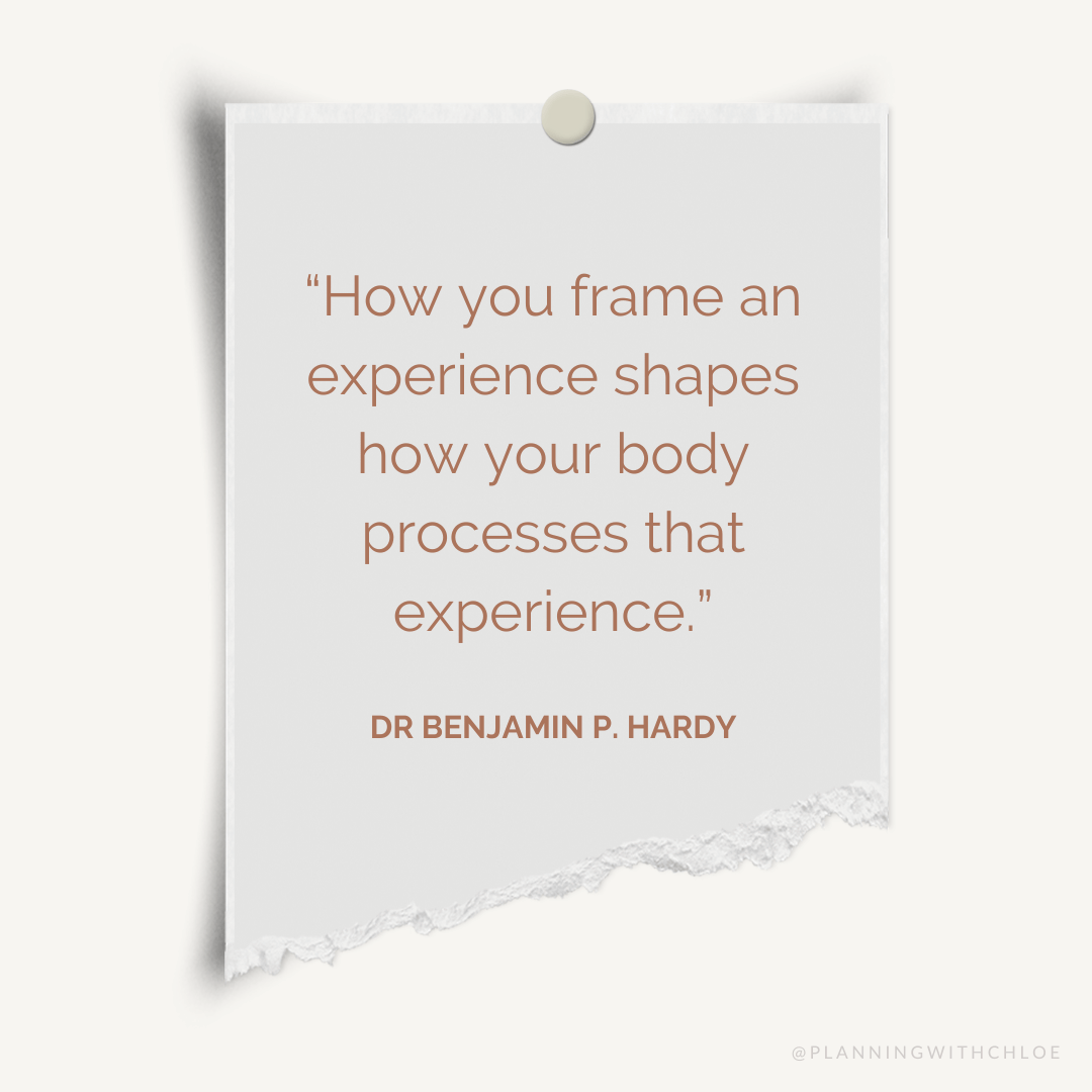Benjamin Hardy quote: "How your frame an experience shapes how your body processes that experience."