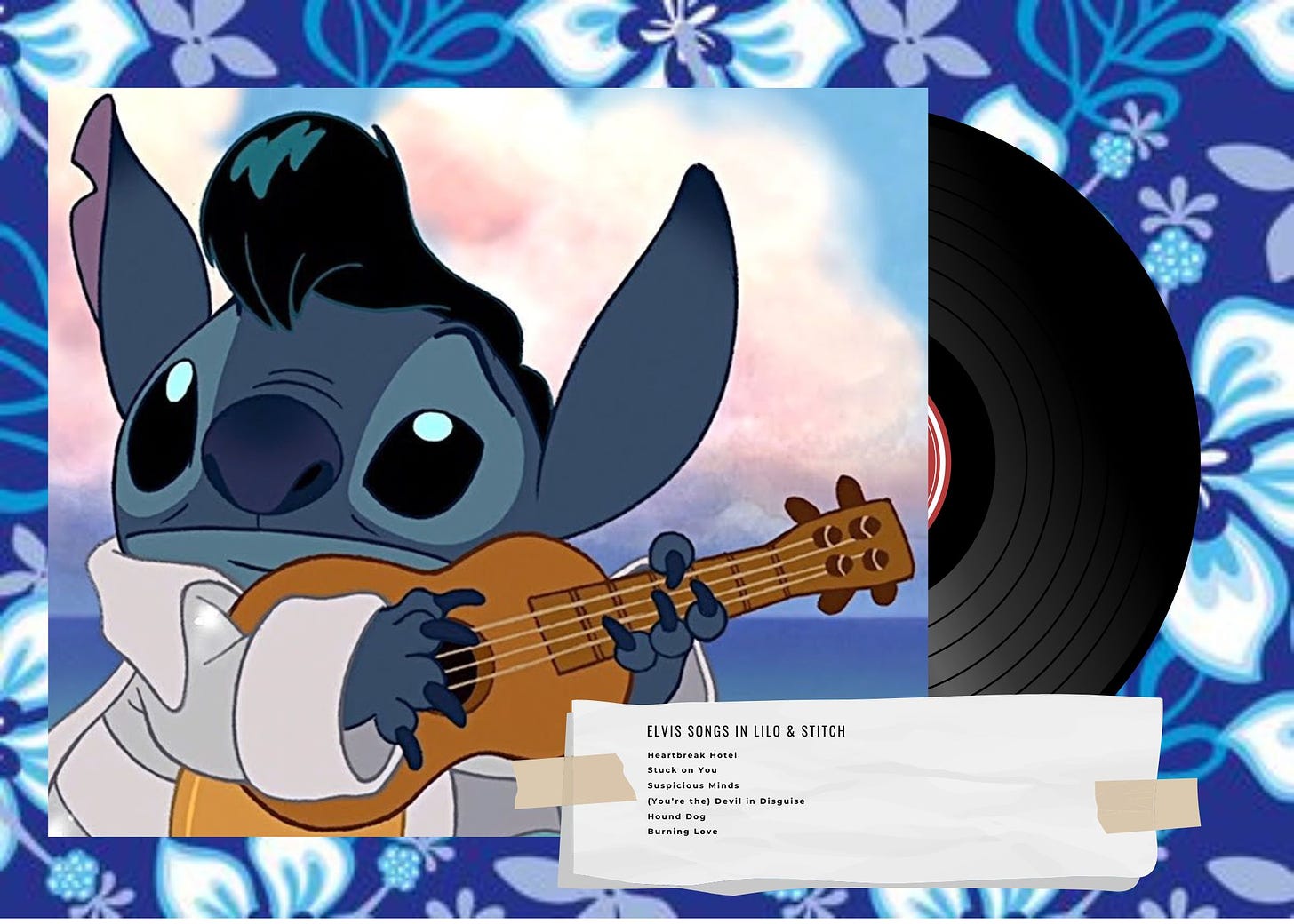 A photo of Stitch dressed as Elvis next to a list of Elvis songs that played in Lilo & Stitch.