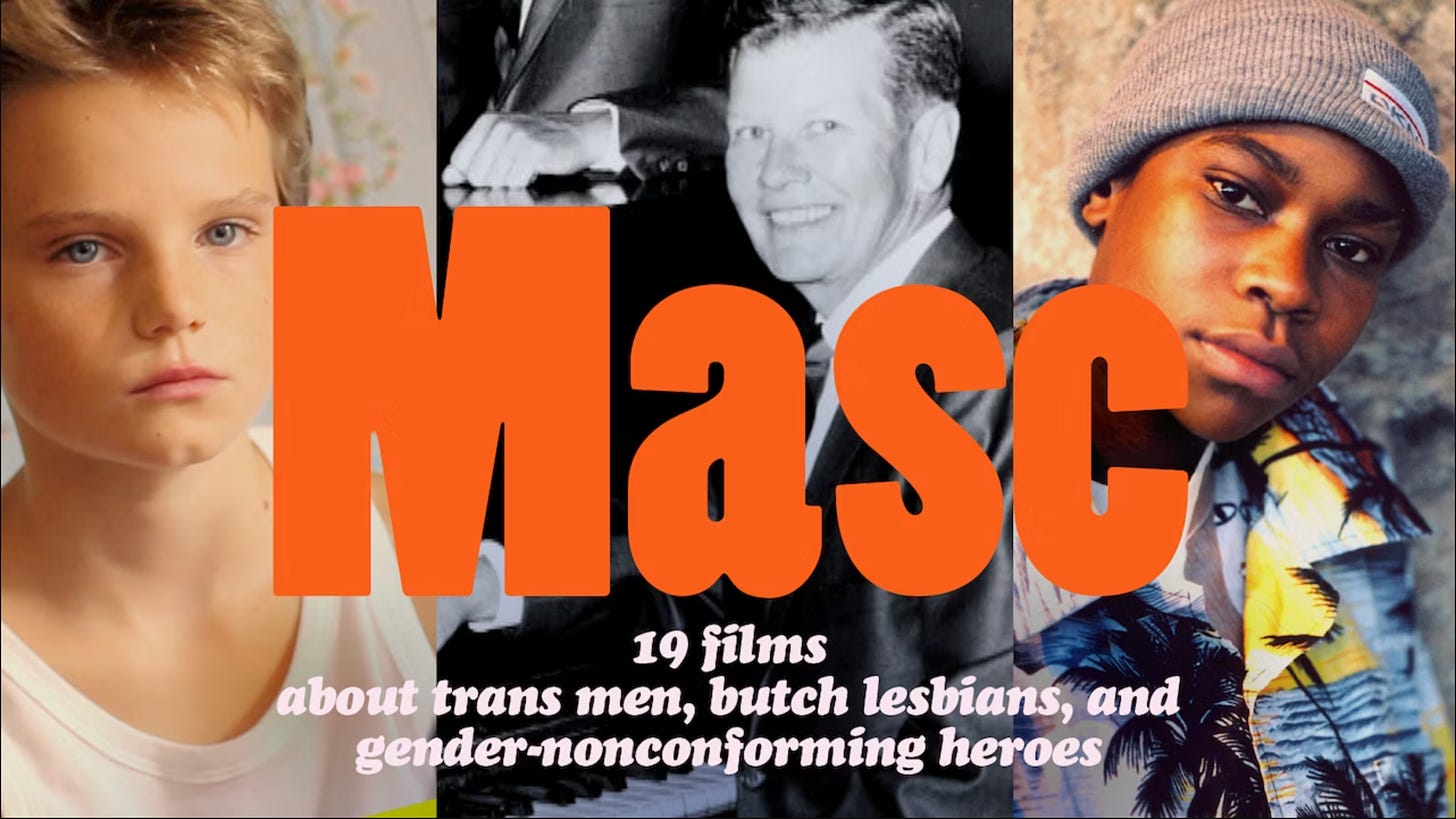 A promotional banner for a film collection. On a backdrop of three film stills, bold orange letters read Masc above the subtitle: 19 films about trans men, butch lesbians, and gender-nonconforming heroes.