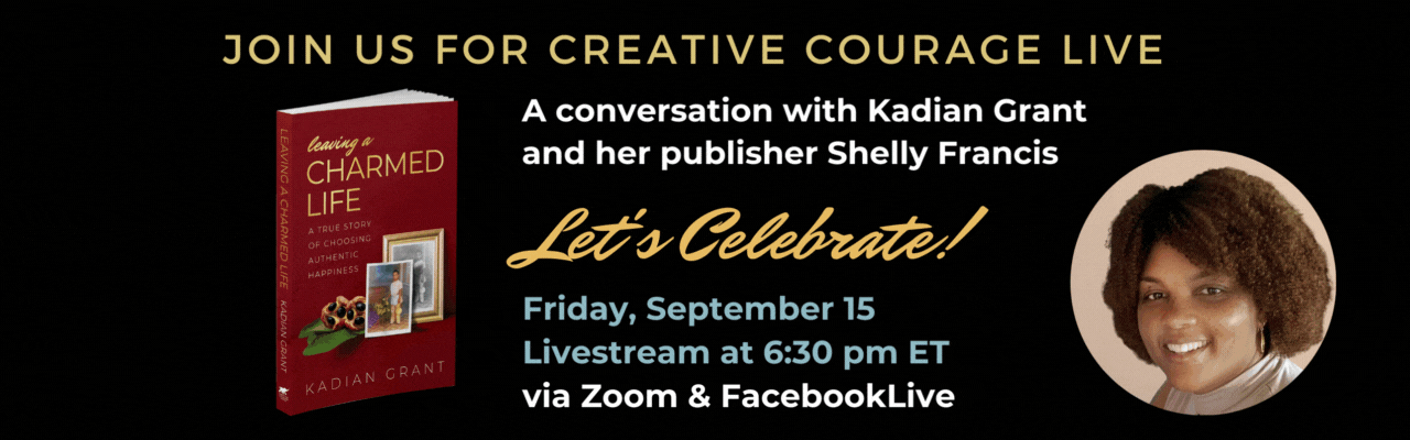 Join us for Creative Courage Live on Friday, September 15 at 6:30 pm ET for a conversation with Kadian Grant and her publisher, Shelly Francis, to celebrate the launch of Kadian's memoir