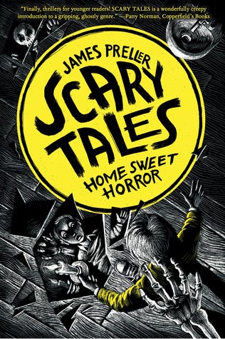 Home Sweet Horror by James Preller