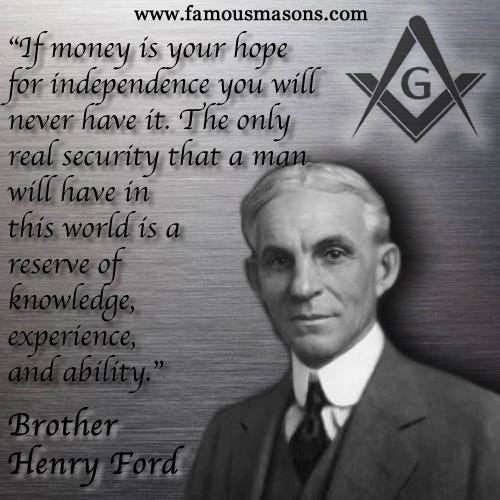 Brother Henry Ford | Freemason quotes, Masonic freemason, Freemasonry