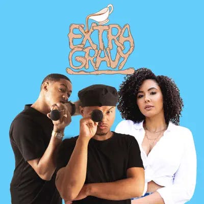 Podcast cover art for Extra Gravy - Co-hosted by Marlon Palmer and Alicia “Ace” West - @blackcanadiancreators