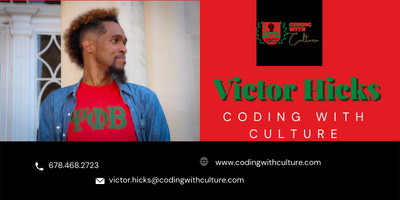 Coach Victor Hicks, Founder of Coding With Culture. In the text block at the bottom are his phone number (678.468.2723), website (www.codingwithculture.com), and e-mail (victor.hicks@codingwithculture.com