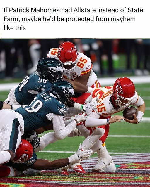 May be an image of 2 people, people playing football, crowd and text that says 'If Patrick Mahomes had Allstate instead of State Farm, maybe he'd be protected from mayhem like this 55 っしん 50 dD JEAT EAT NOH EWOHP ថា'