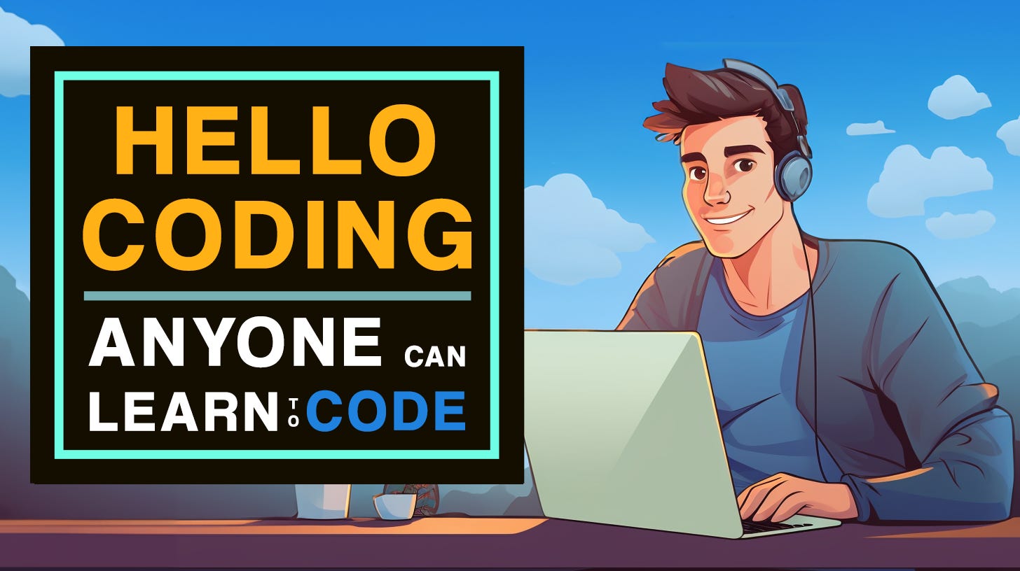 Hello Coding - Anyone Can Learn to Code*
