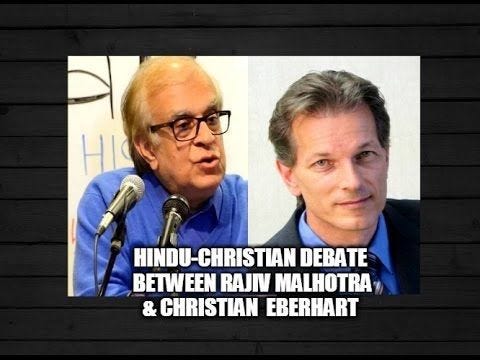 Hindu-Christian Debate Between Rajiv Malhotra & Christian Eberhart