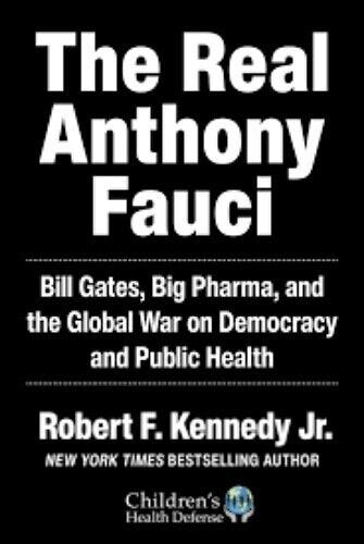 Real Anthony Fauci: Bill Gates, Big Pharma, and the Global War on Democracy and - Picture 1 of 2