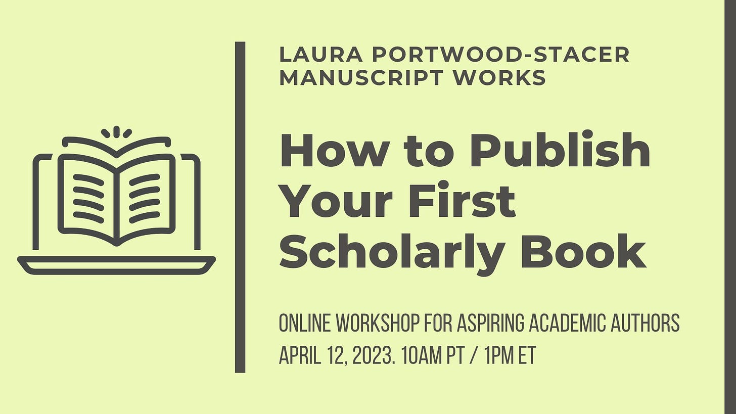 Flyer for How to Publish Your First Scholarly Book. Info is repeated in the text below