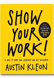 Image of Show Your Work By Austin Kleon (Paperback)- Gyaanstore