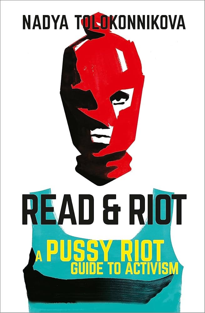 Read and Riot: A Pussy Riot Guide to Activism