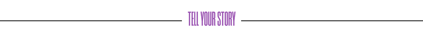 Tell Your story divider