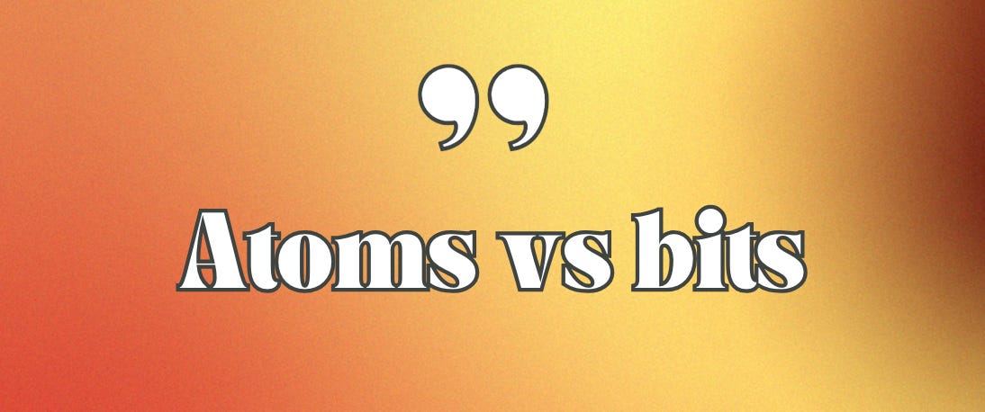 Atoms vs bits