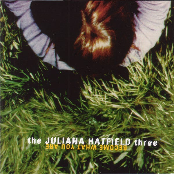 The Juliana Hatfield Three - Become What You Are 