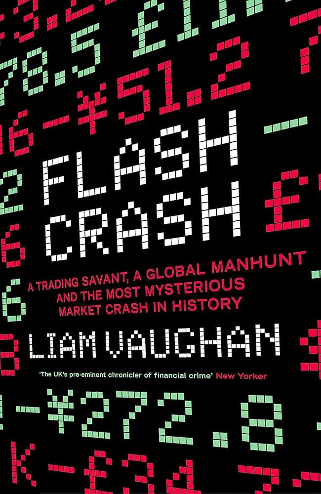 Amazon.fr - Flash Crash: A Trading Savant, a Global Manhunt and the Most  Mysterious Market Crash in History - Vaughan, Liam - Livres