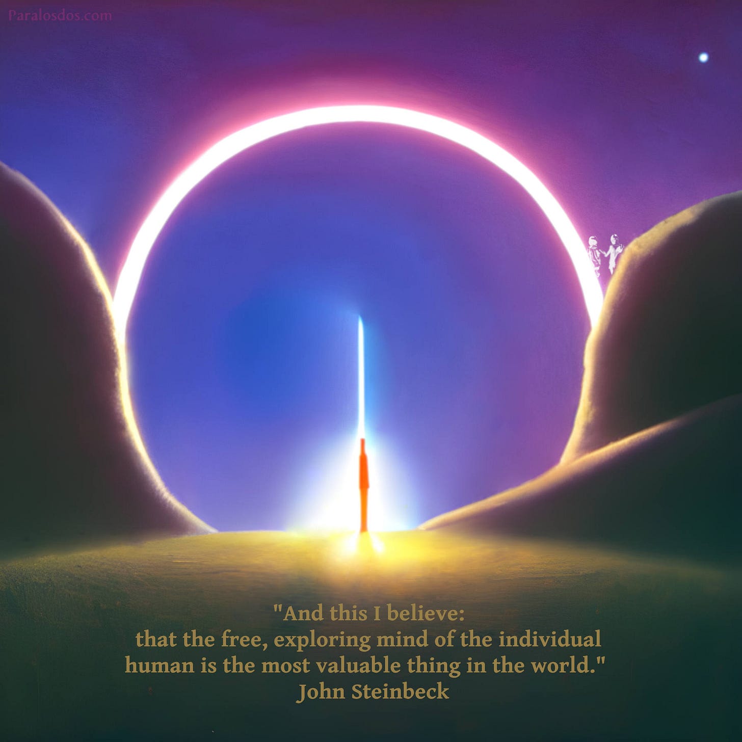 A fantastical artistic rendering of a figure standing in a shaft of light that looks like a slot in a portal. The quote reads: "And this I believe: that the free, exploring mind of the individual human is the most valuable thing in the world." – John Steinbeck