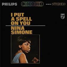 Nina Simone - I Put A Spell On You ...