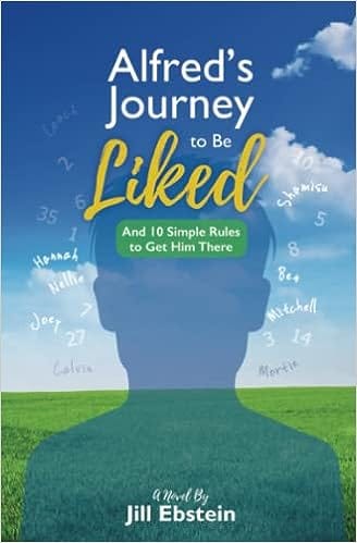 Alfred's Journey To Be Liked, by Jill Ebstein